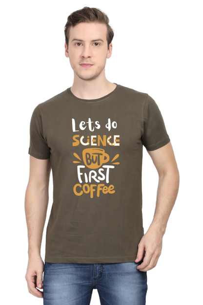 Lets do science but first coffee science tshirt